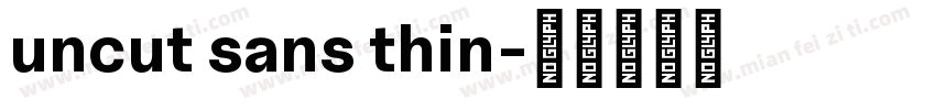 uncut sans thin字体转换